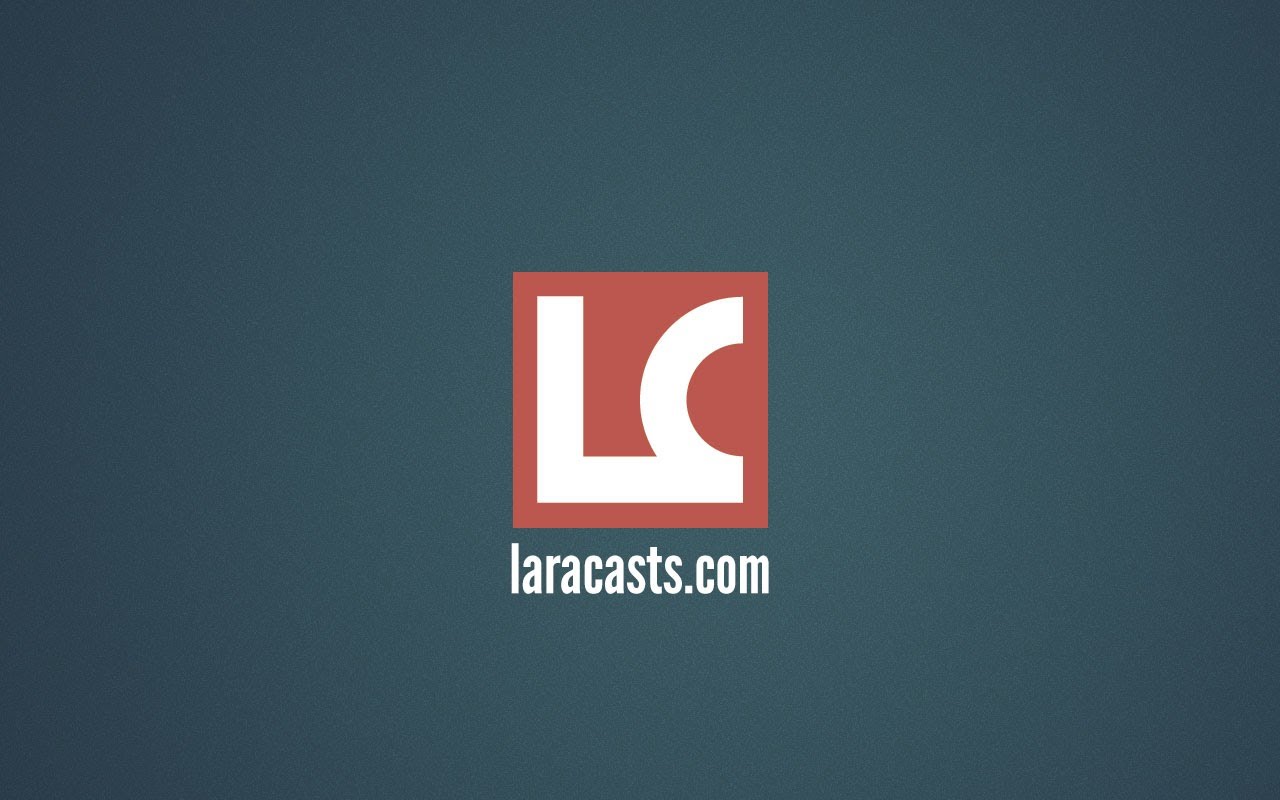 Laracasts - the best Laravel content on the web